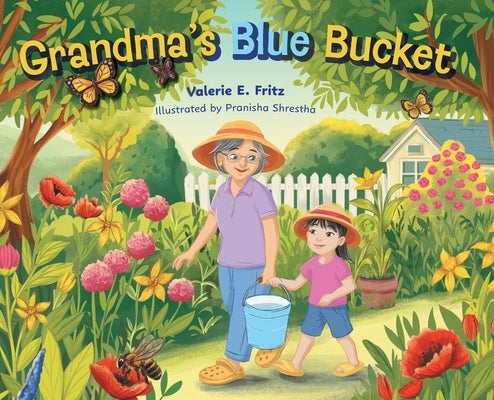 Grandma's Blue Bucket by Fritz, Valerie E.