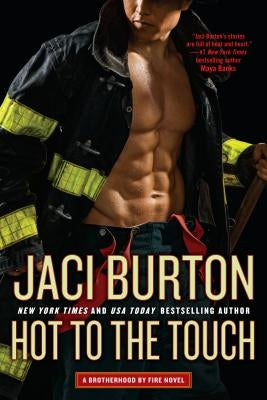 Hot to the Touch by Burton, Jaci