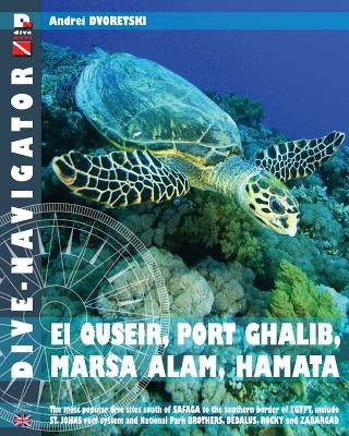 Dive-navigator EL QUSEIR, PORT GHALIB, MARSA ALAM, HAMATA: The most popular dive sites south of Safaga to the southern border of Egypt, include St. Jo by Dvoretski, Andrei