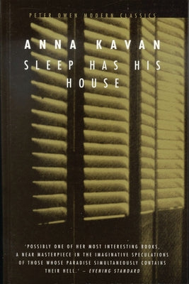 Sleep Has His House by Kavan, Anna