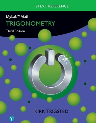 Etext Reference for Trigonometry by Trigsted, Kirk