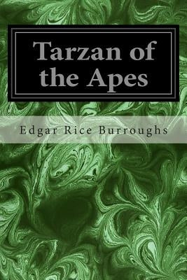 Tarzan of the Apes by Burroughs, Edgar Rice