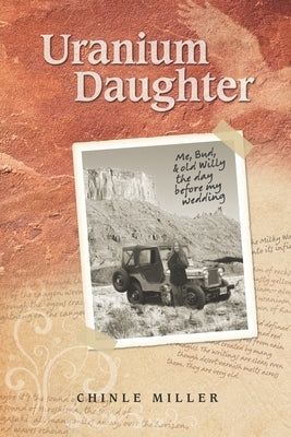 Uranium Daughter by Miller, Chinle