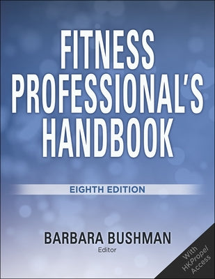 Fitness Professional's Handbook by Bushman, Barbara A.