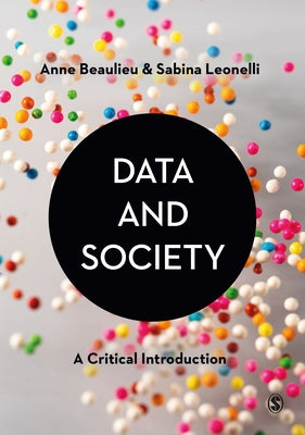 Data and Society: A Critical Introduction by Beaulieu, Anne