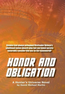 Honor and Obligation: A Hunter's Universe Novel by Martin, David Michael