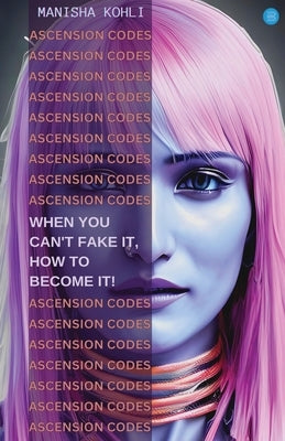 Ascension Codes by Kohli, Manisha