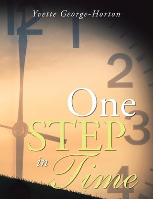 One Step in Time by George-Horton, Yvette