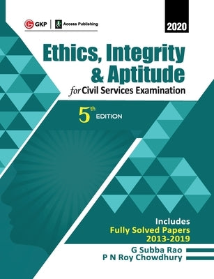 Ethics, Integrity & Aptitude: For Civil Services Examination 5e 2019 by Rao, Subba G.