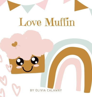 Love Muffin by Calaway, Olivia