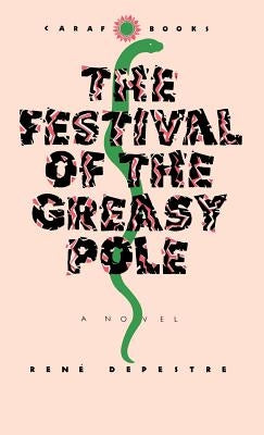Festival of the Greasy Pole by Depestre, René