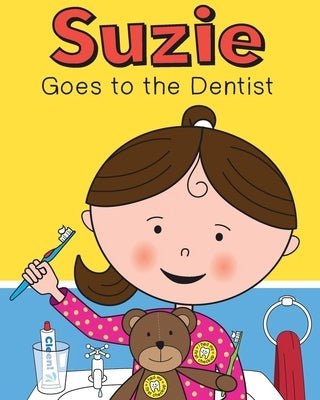 Suzie Goes to the Dentist by Olson, Charlotte