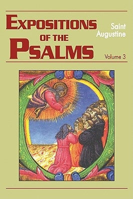Expositions of the Psalms Vol. 3, PS 51-72 by Rotelle, John E.