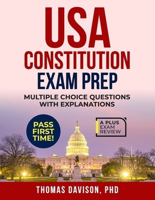 USA Constitution Exam Prep by Davison, Thomas