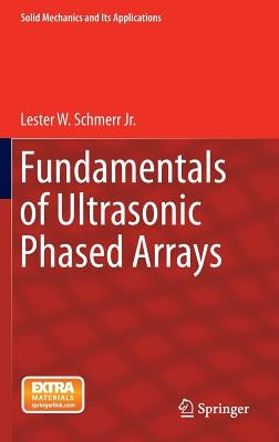 Fundamentals of Ultrasonic Phased Arrays by Schmerr Jr, Lester W.