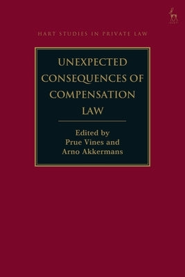Unexpected Consequences of Compensation Law by Vines, Prue