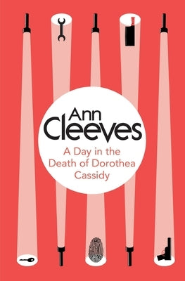 A Day in the Death of Dorothea Cassidy by Cleeves, Ann