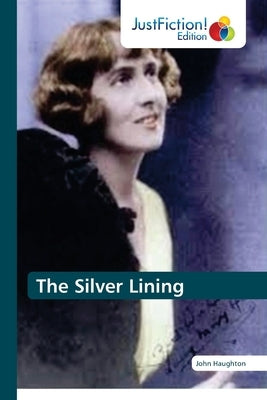 The Silver Lining by Haughton, John