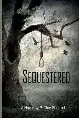 Sequestered by Sherrod, P. Clay
