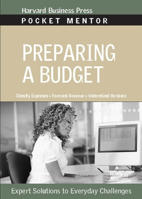 Preparing a Budget: Expert Solutions to Everyday Challenges by Review, Harvard Business