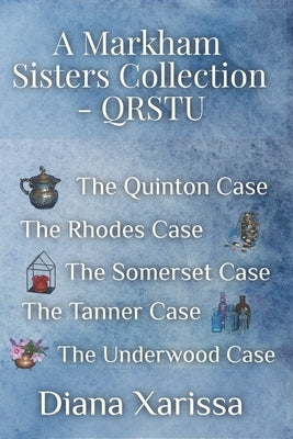 A Markham Sisters Collection - QRSTU by Xarissa, Diana