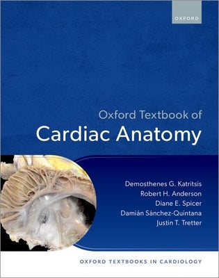 Oxford Textbook of Cardiac Anatomy by Katritsis, Demosthenes