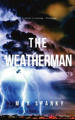 The Weatherman by Spanky, Max
