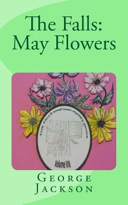 The Falls: May Flowers by Jackson, George