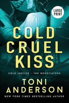 Cold Cruel Kiss: Large Print by Anderson, Toni