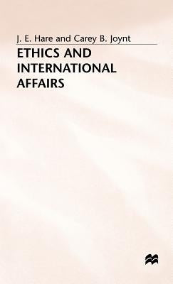 Ethics and International Affairs by Hare, J. E.