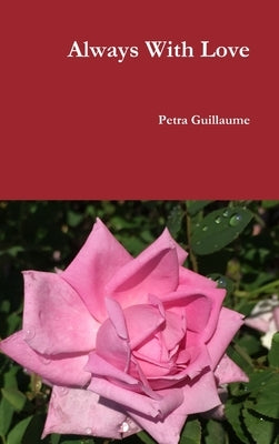 Always With Love by Guillaume, Petra