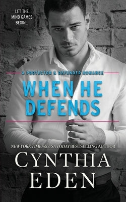 When He Defends by Eden, Cynthia