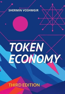 Token Economy: Third Edition by Voshmgir, Shermin