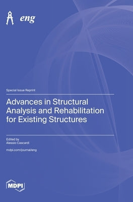 Advances in Structural Analysis and Rehabilitation for Existing Structures by Cascardi, Alessio