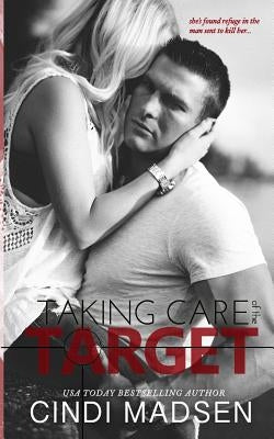 Taking Care of the Target by Madsen, Cindi