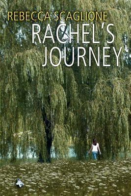 Rachel's Journey by Scaglione, Rebecca