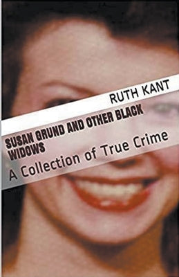 Susan Grund and other Black Widows by Kant, Ruth