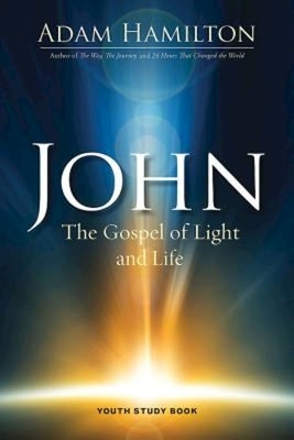John Youth Study Book: The Gospel of Light and Life by Hamilton, Adam