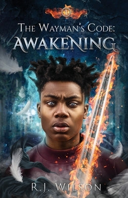 The Wayman's Code: Awakening by Wilson, R. J.