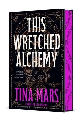 This Wretched Alchemy: Ruinous Fate Saga: Book One by Mars, Tina