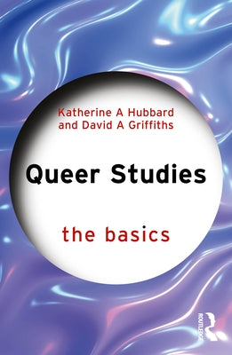 Queer Studies: The Basics by Hubbard, Katherine