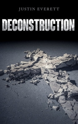 Deconstruction by Everett, Justin