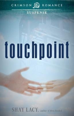 Touchpoint by Lacy, Shay