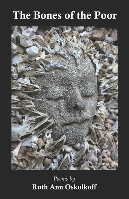 The Bones of the Poor by Oskolkoff, Ruth Ann