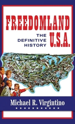 Freedomland U.S.A.: The Definitive History by Virgintino, Michael R.