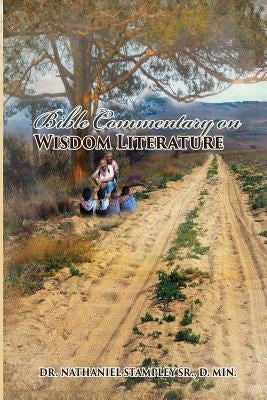 Bible Commentary On Wisdom LIterature by J. Stampl, Dr Nathaniel