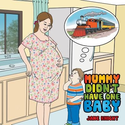 Mummy Didn't Have One Baby by Knight, Jane