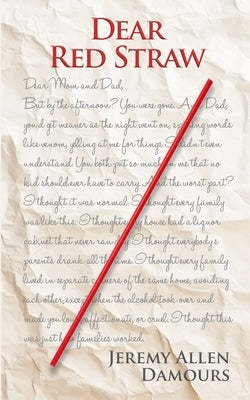 Dear Red Straw by Damours, Jeremy Allen