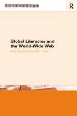 Global Literacies and the World Wide Web by Hawisher, Gail E.
