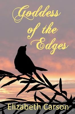 Goddess of the Edges by Carson, Elizabeth